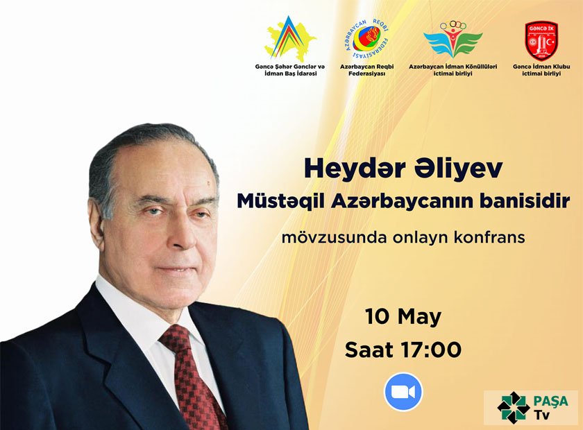 "Heydər Əliyev Müstəqil Azərbaycanın banisidir" mövzusunda onlayn konfrans keçirildi