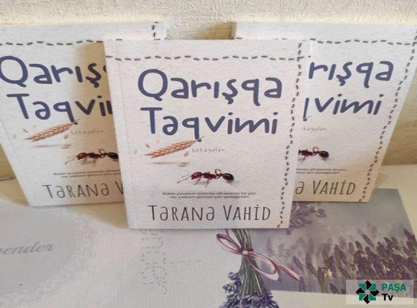 Təranə Vahidin “Qarışqa təqvimi” kitabı çap olunub