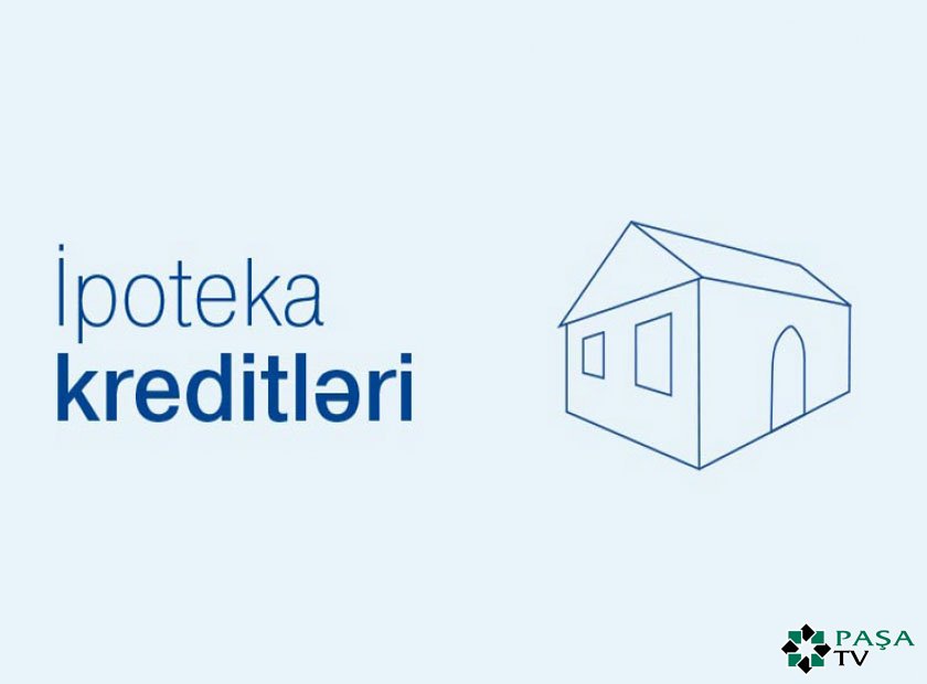 İpoteka və Kredit Zəmanət Fondunun xətti ilə 36 min 331 ipoteka krediti verilib