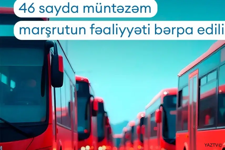 Sabahdan Bakıda 46 avtobus marşrutunun fəaliyyəti bərpa edilir