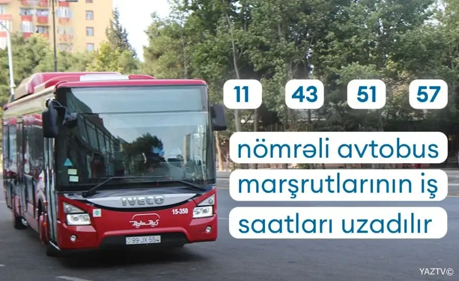 Bu avtobusların iş saatları uzadılır