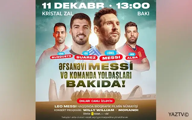 Messi və komanda yoldaşları Bakıya gəlir